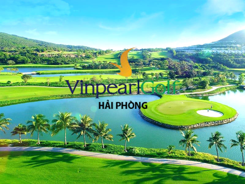 Sân golf Vinpearl Hải Phòng - Đảo golf giữa lòng phố cảng là trải nghiệm không thể thiếu cho mỗi thượng khách